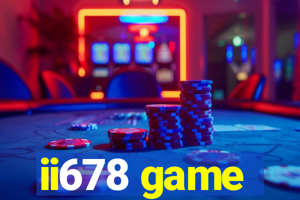 ii678 game